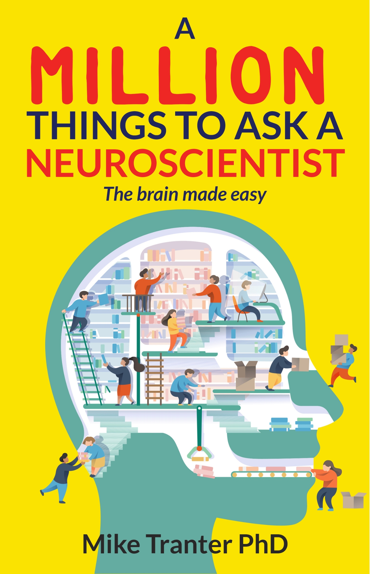 A Million Things To Ask A Neuroscientist
